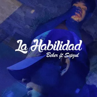 La Habilidad (INSTRUMENTAL) by Beker