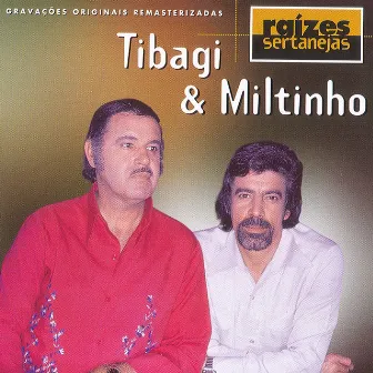 Raizes Sertanejas by Tibagi e Miltinho