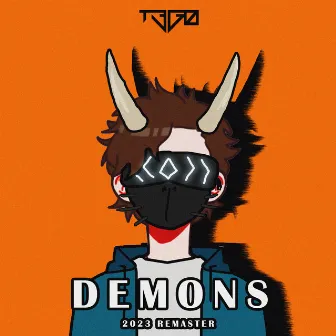 Demons (2023 Remastered) by T3G0