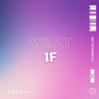 What If by XL Beats