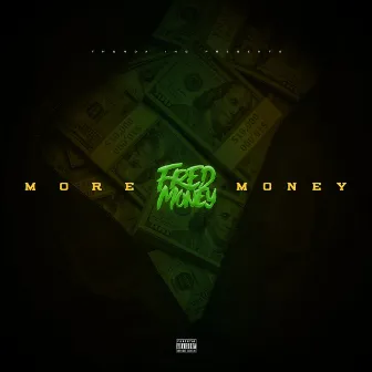 More Money by Fred Money