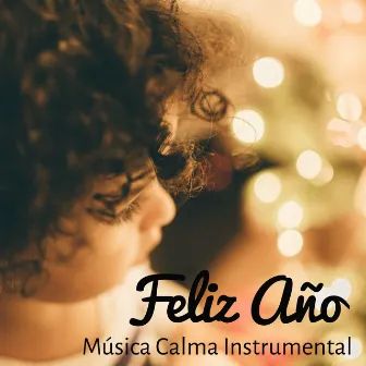 Feliz Año - Música Calma Instrumental para 25 de Diciembre Bom Dia Noche Silenciosa con Sonidos Binaurales de la Naturaleza by Villancicos Populares