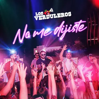 No Me Dijiste by Los Verduleros