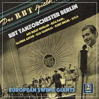 European Swing Giants: RBT Tanzorchester Berlin by 