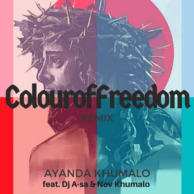 Colour of Freedom (Remix) [feat. DJ a-Sa & Nev Khumalo]