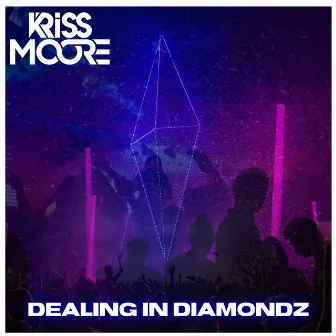 Dealing In Diamondz by Kriss Moore