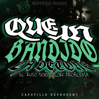 QUE UN BANDIDO LA DETONE by CORI PROBLEMA