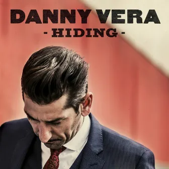 Hiding by Danny Vera