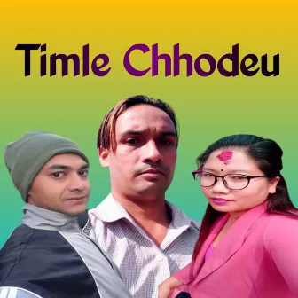 Timle Chhodeu by Tilak Bhattarai Kalpit