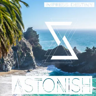 Astonish by Impress Destiny