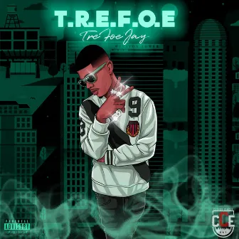 T.R.E.F.O.E by TreFoeJay