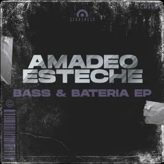 Bass & Bateria EP by Amadeo Esteche