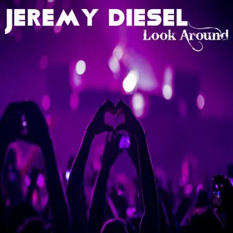 Look Around by Jeremy Diesel