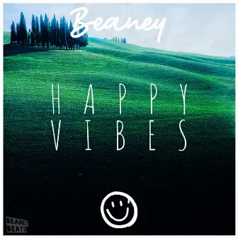 Happy Vibes by Beaney