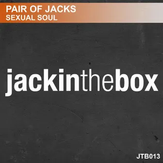 Sexual Soul by Pair Of Jacks