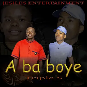 A Ba Boye by Triple S