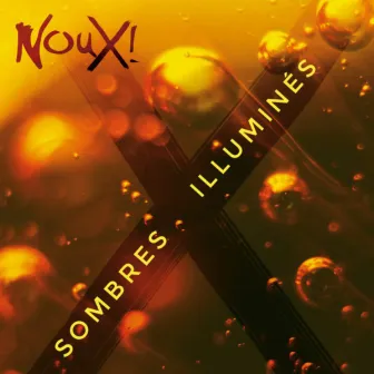 Sombres illuminés by NouX !