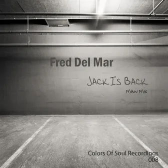 Jack Is Back (Main Mix) by Fred Del Mar