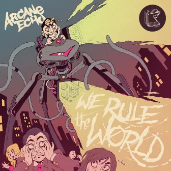 We Rule the World EP by Arcane Echo