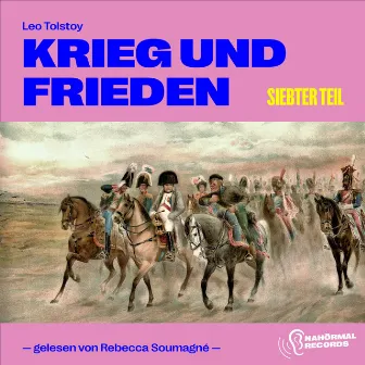 Krieg und Frieden (Siebenter Teil) by Rebecca Soumagne