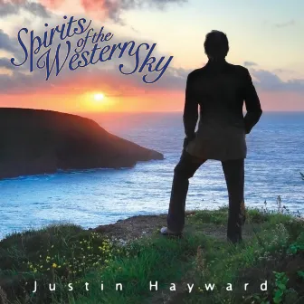 Spirits of the Western Sky by Justin Hayward