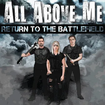 Return to the Battlefield by All Above Me