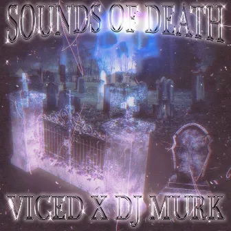 Sounds Of Death by VICED