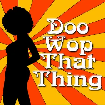 Doo Wop That Thing by Jupiter