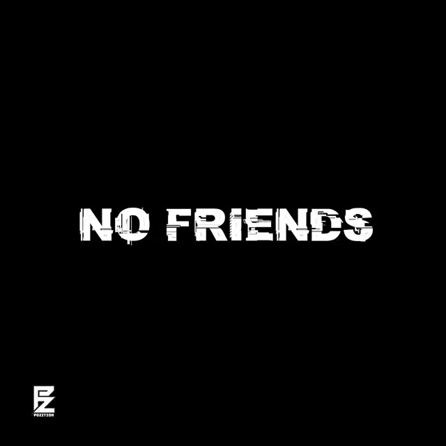 No Friends