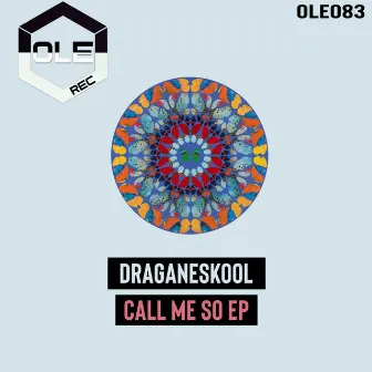 Call Me So EP by Draganeskool