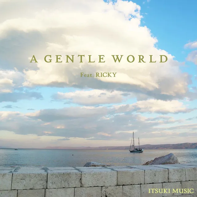 A Gentle World