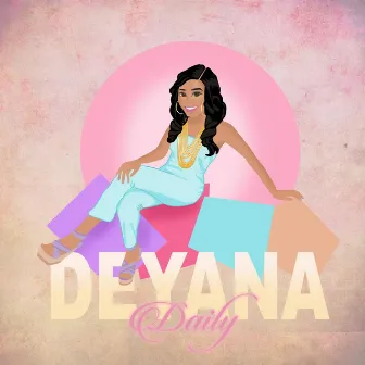 Deyana Daily by Deyana Pilar