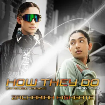 How They Do (Extended Version) by Zachariah Highgate