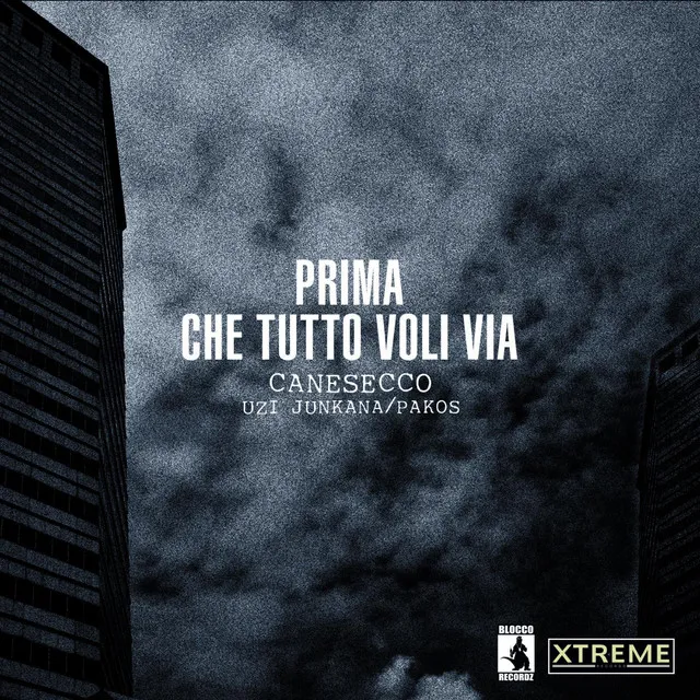 Prima Che Tutto Voli Via (feat. Uzi Junkana & Pakos)