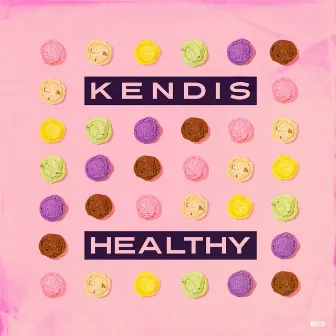 Healthy by Kendis