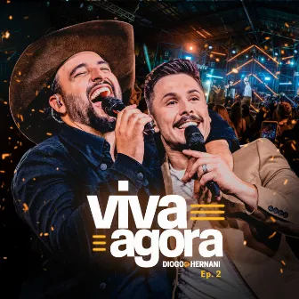 Viva Agora, Ep. 2 (Ao Vivo) by Diogo & Hernani