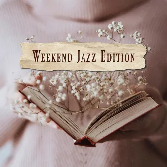 Weekend Jazz Edition - 15 Tracks for Friday Evenings, Saturday and Sunday Afternoons by Ladies Jazz Group