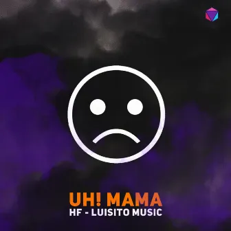 Uh! Mama by LuisitoMusic