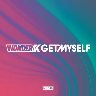 Get Myself by Wonder K