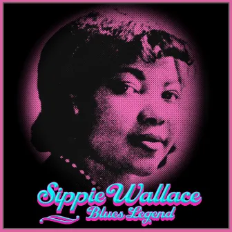 Blues Legend by Sippie Wallace