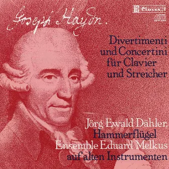 J. Haydn: Divertimenti & Concertini for Pianoforte and Strings by Jörg Ewald Dähler