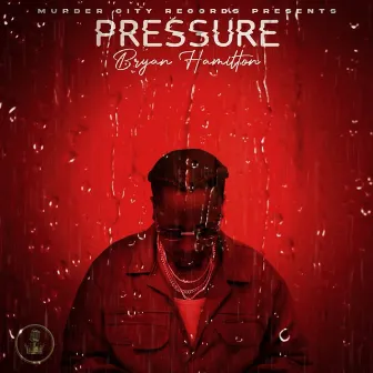 Pressure by Bryan Hamilton