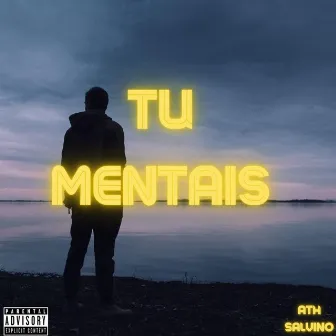 Tu mentais by ATH Salvino