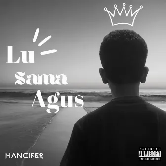 Lu Sama Agus by Hancifer