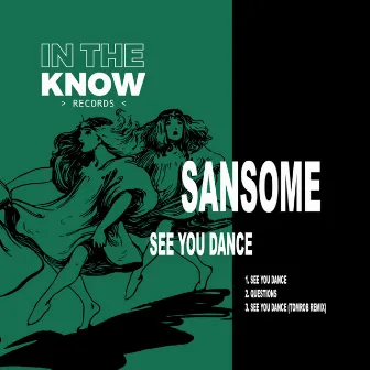 See You Dance by Sansome