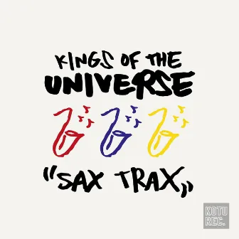 Sax Trax by Kings of the Universe