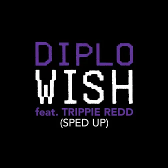 Wish (Sped Up) by Diplo