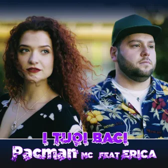 I tuoi baci by PacMan Mc