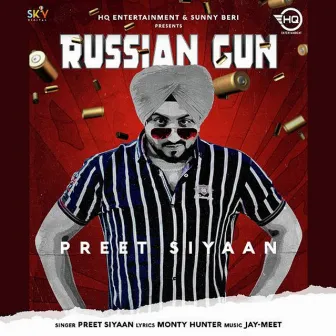 Russian Gun by Preet Siyaan