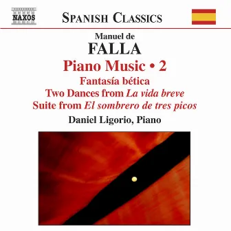 Falla: Complete Piano Works, Vol. 2 by Daniel Ligorio